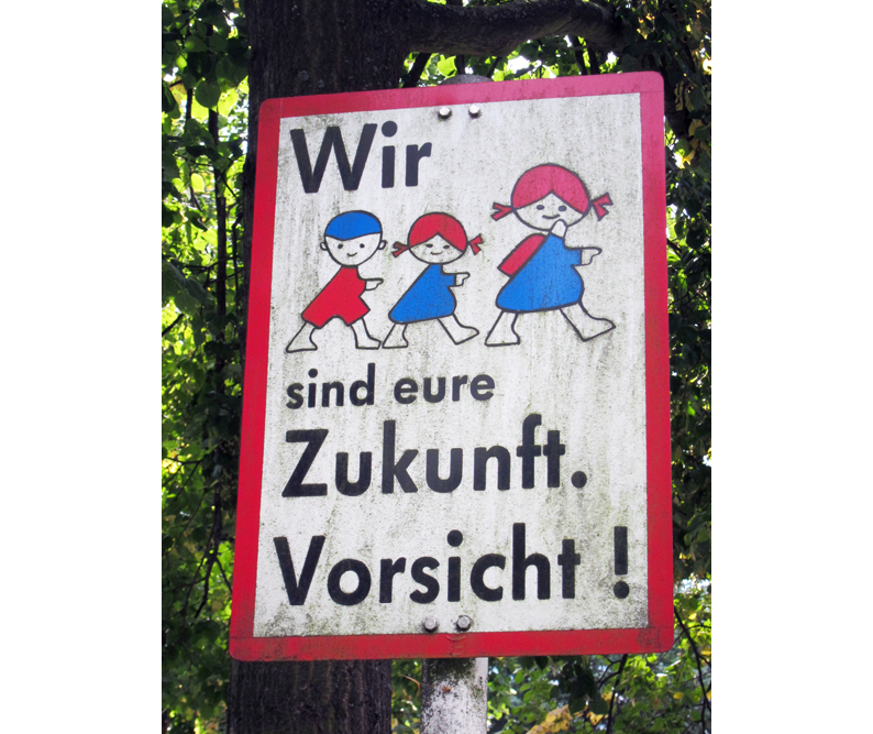 Wir sind eure Zukunft. Vorsicht!